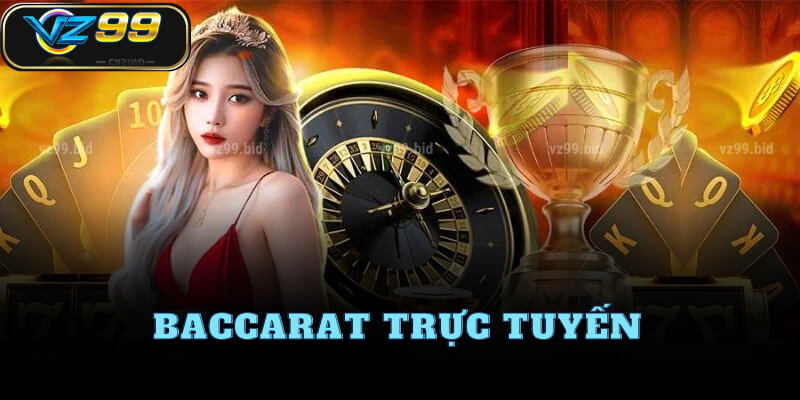 Cách chơi Baccarat trực tuyến hiệu quả