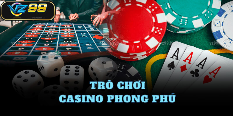Trò chơi casino phong phú