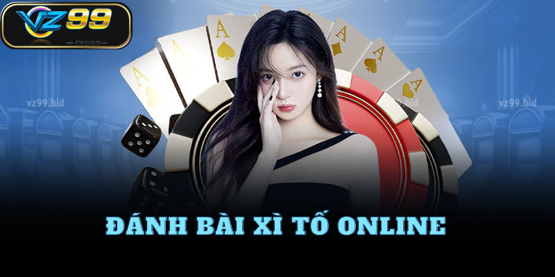 Hướng dẫn chơi xì tố online tại VZ99
