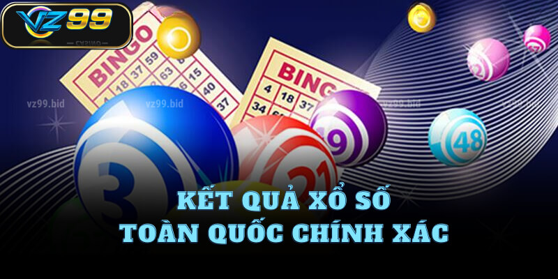 Kết quả xổ số toàn quốc chính xác