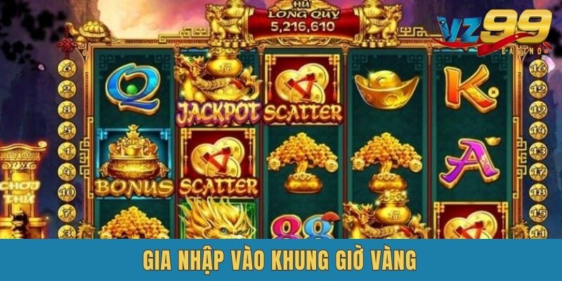 Gia nhập khung giờ vàng