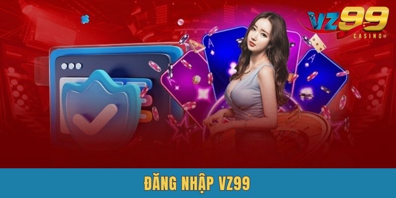 vz99 đăng nhập