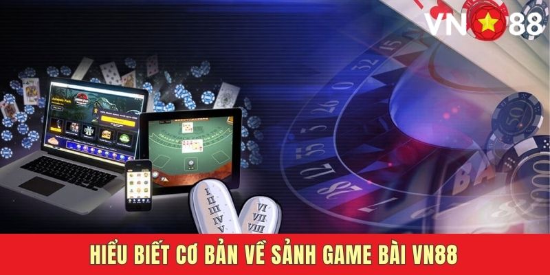 Giới thiệu sảnh VN88 Game Bài đỉnh cao